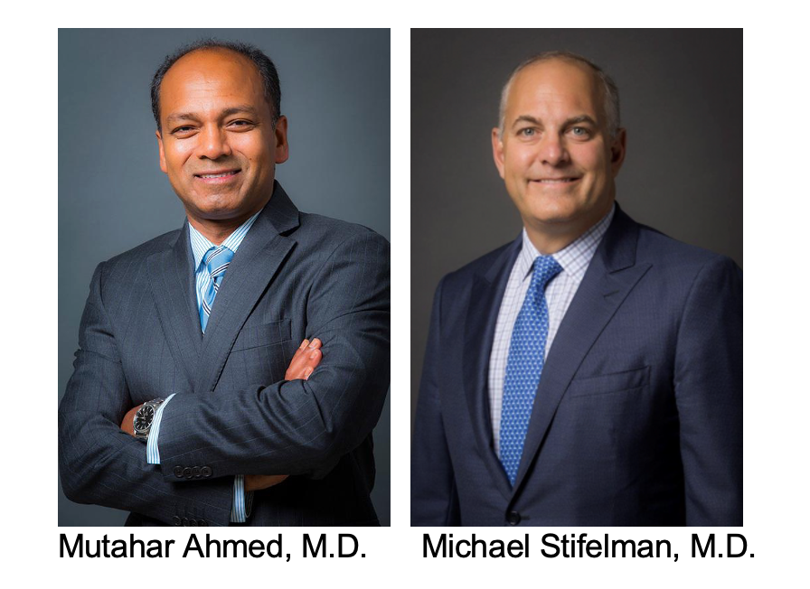 Michael Stifelman, M.D. and Mutahar Ahmed, M.D.